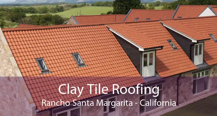 Clay Tile Roofing Rancho Santa Margarita - California